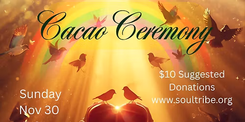 Sacred Cacao Ceremony