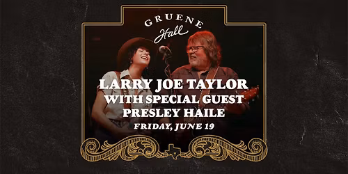 Larry Joe Taylor w\/ special guest Presley Haile