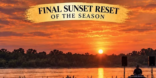 The Reset: A Sunset Riverside Experience