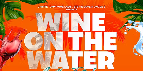 Wine On The Water- Caribbean Wine & Arts Festival