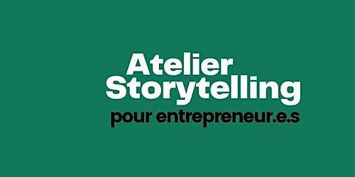 Atelier Storytelling pour entrepreneur.e.s