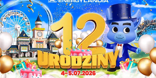 12 urodziny Energylandii \ud83c\udf82\ud83c\udf89