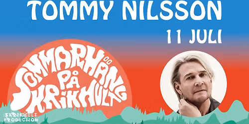 TOMMY NILSSON TILL SOMMARH\u00c4NG P\u00c5 SKRIKHULT