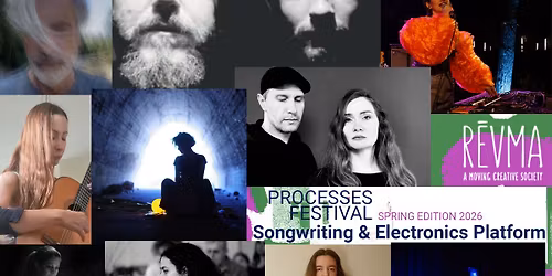 PROCESSES FESTIVAL-Songwriting & Electronics Platform Vol. I