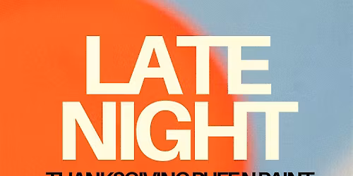 THANKSGIVING! Late Night! Sip, Puff n Paint @ Baltimore's BEST Art Gallery!