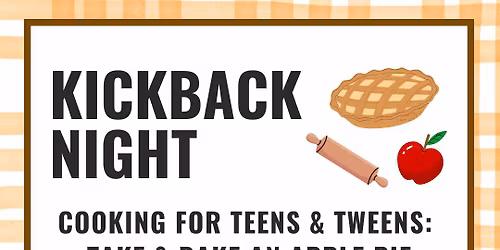 Kickback Night: Making Apple Pie!