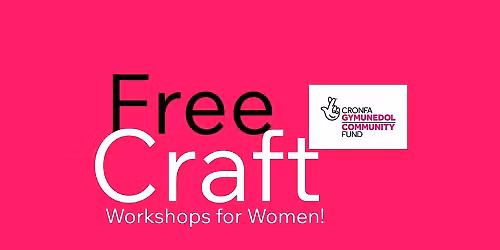 Swansea Women's Free Craft Workshop