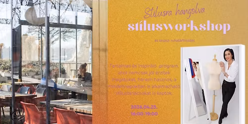 St\u00edlusra hangolva \u2013 St\u00edlusworkshop \u00e9s tavaszi ruhat\u00e1rfriss\u00edt\u00e9s
