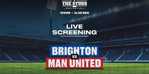 Screening of Brighton vs Man United