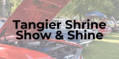 Tangier Shrine Show & Shine Car Show