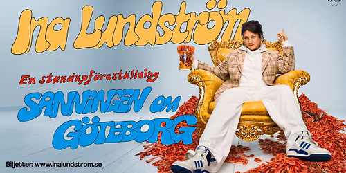 Ina Lundstr\u00f6m - Sanningen om G\u00f6teborg - Lisebergsteatern