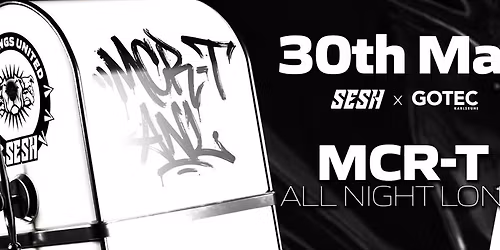SESH pres. MCR-T ALL NIGHT LONG