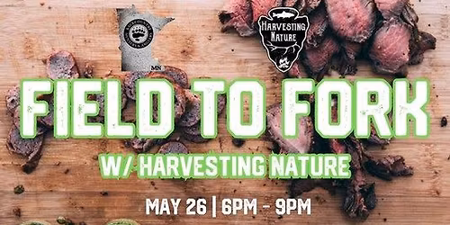 Field to Fork w\/ Harvesting Nature- Edina, MN