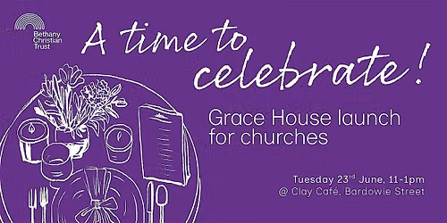 Bethany's Grace House Launch For Churches