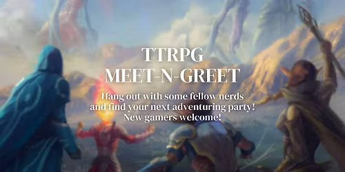 RPG Adventuring Party Meet-N-Greet @ SQBG