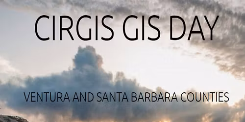 CIRGIS-Ventura College GIS Day Conference- 21st Nov, 2025