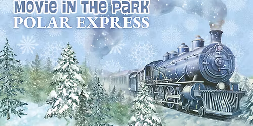 Winter Movie in the Park - Polar Express