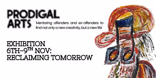 Prodigal Arts Exhibition : Reclaiming Tomorrow
