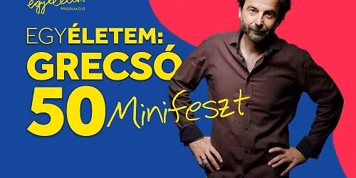 Grecs\u00f3 50 Minifeszt 