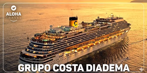 CRUZEIRO | Grupo Costa Diadema - Dez 2026 \u2022 ALOHA TRAVEL