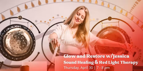 Glow & Restore: Sound Healing and Red Light Therapy