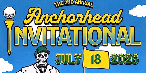 2nd Annual Anchorhead Invitational