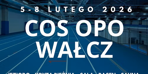 XV OB\u00d3Z BIEGOWY TEAM ZABIEGANEDNI COS OPO WA\u0141CZ 5\/6\/7\/8.02.2026