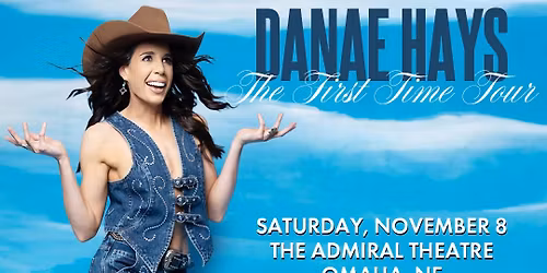 Danae Hays: The First Time Tour
