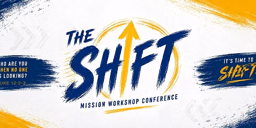 The Shift -Mission Workshop Conference