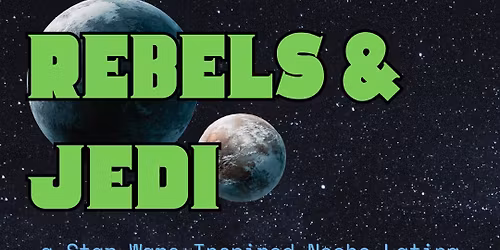 Rebels and Jedi Noche Latina 