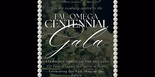 Tau Omega Centennial Gala - Sisterhood Through The Decades