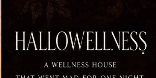 Hallowellness: Through the Looking Glass