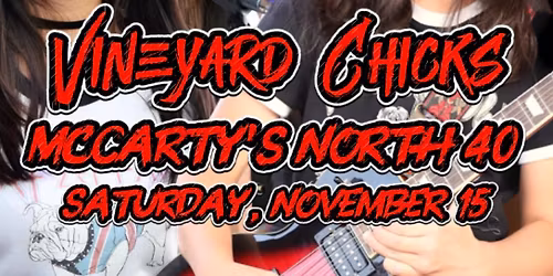 Vineyard Chicks at McCarty's North 40