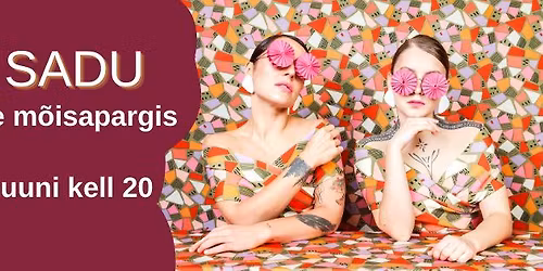 SADU Luke m\u00f5isapargis - V\u00e4lja m\u00fc\u00fcdud