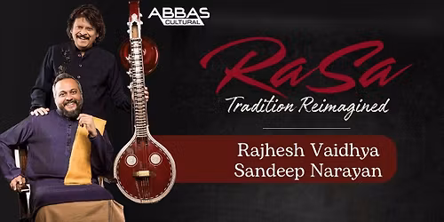 RASA - Rajhesh Vaidhya and Sandeep