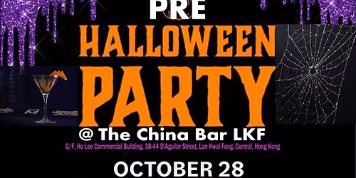 Pre-Halloween Happy hour Party @The China Bar LKF