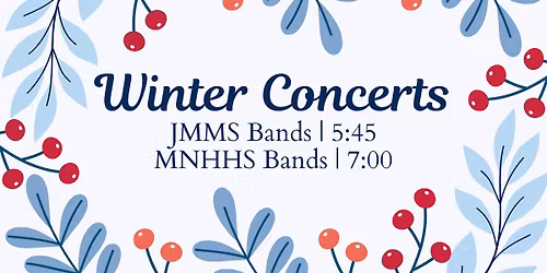 Winter Concerts: JMMS & MNHHS Bands
