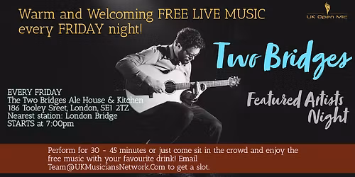 Featured Artists Night @ Two Bridges \/LONDON BRIDGE \/SOUTHWARK \/BERMONDSEY