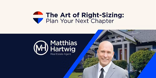 The Art of Right-Sizing: Plan Your Next Chapter