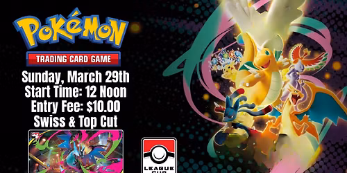 Pokemon TCG: Quarterly League Cup - Sunday, March 29th @ Noon