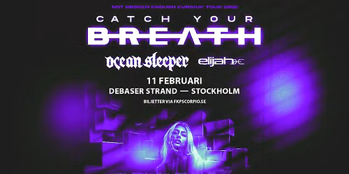 Catch Your Breath + Support: Ocean Sleeper + Elija