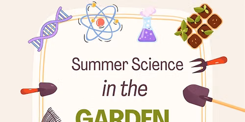 Summer Science in the Garden