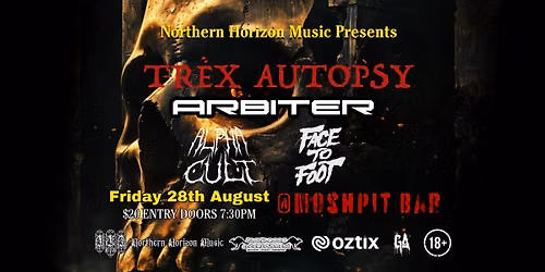 T-Rex Autopsy, Arbiter, Alpha Cult & Face To Foot @ MoshPit Bar  