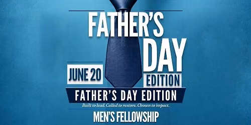 Men's Fellowship - Father's Day Edition