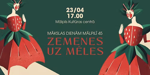 M\u0100KSLAS DIEN\u0100M M\u0100LPIL\u012a 45 II "Zemenes uz m\u0113les"