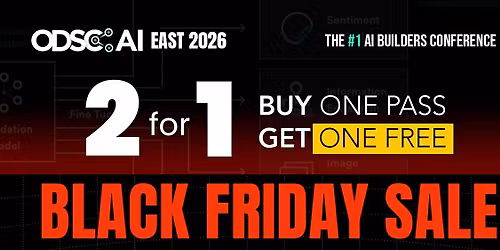 ODSC AI East 2026 Conference | BLACK FRIDAY SALE