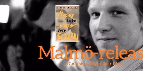 Han som var som solen - Releasefest i Malm\u00f6