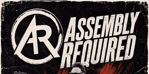 Assembly Required in Timaru May 29th