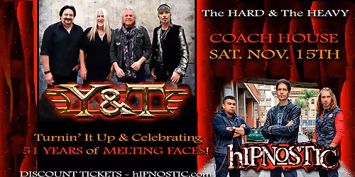 Y&T and hIPNOSTIC - Celebrating 51 Yrs of Melting Faces!