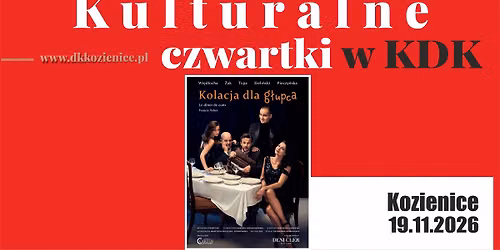 KOZIENICE: \ud83c\udfad Spektakl komediowy \u201eKolacja dla g\u0142upca\u201d